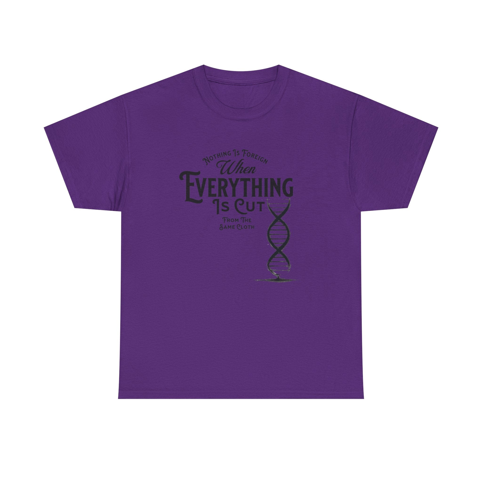 ΩThe End All Of Common Ground - DNA Connected T-Shirt — "Nothing Is Foreign" Illustrated In Black