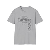 ΩThe End All Of Common Ground - DNA Connected T-Shirt — "Nothing Is Foreign" Illustrated In Gray