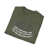 Star Stuff T-Shirt — "How then shall we settle into the fact that we are star stuff" Cosmic Astronomy Tee