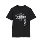ΩThe End All Of Common Ground - DNA Connected T-Shirt — "Nothing Is Foreign" Illustrated In White