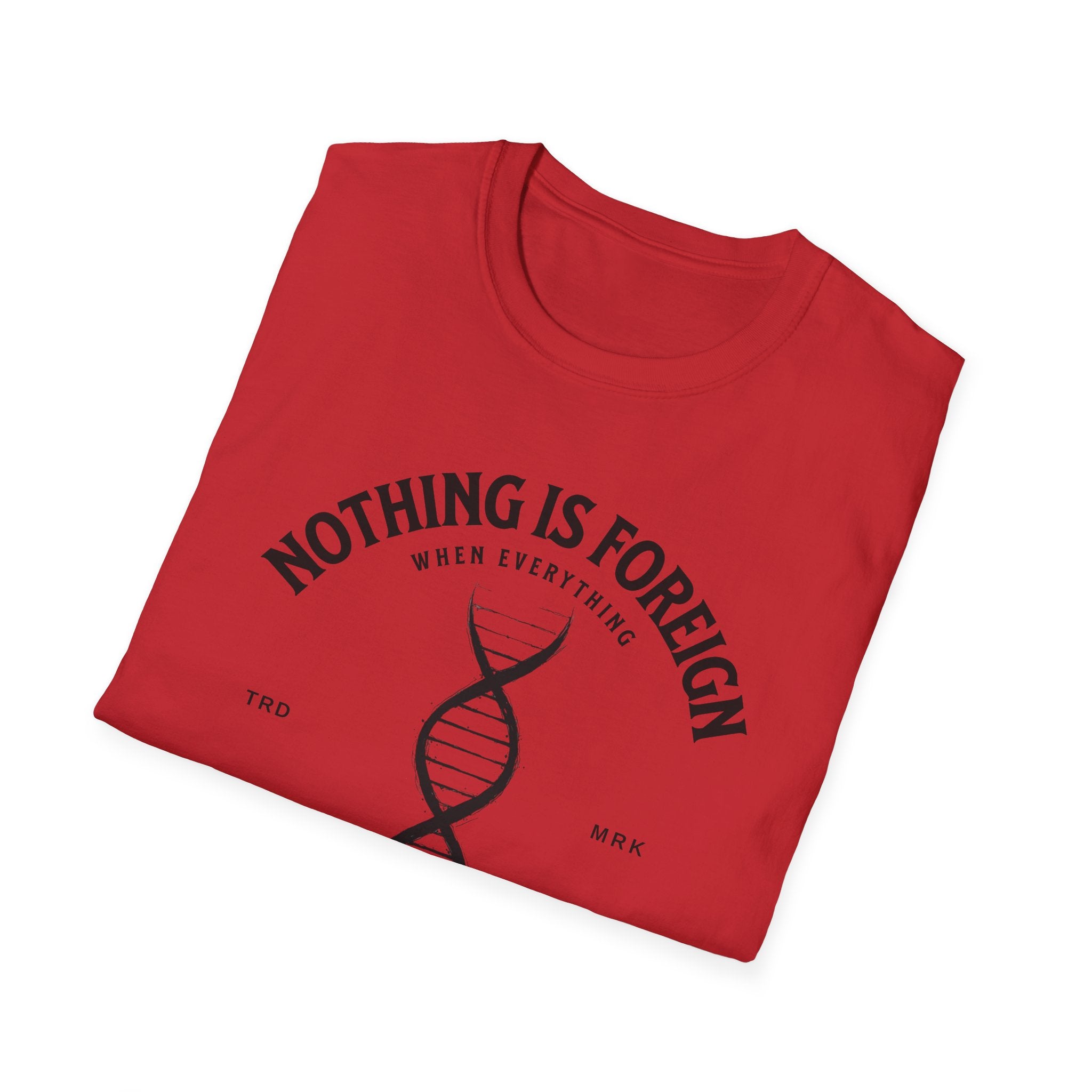 ΩThe End All Of Common Ground - DNA Connected T-Shirt — "Nothing Is Foreign" Illustrated In Black