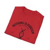 ΩThe End All Of Common Ground - DNA Connected T-Shirt — "Nothing Is Foreign" Illustrated In Black