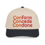 For Those Who Always Knew What It Was "Conform Concede Connive" Baseball Cap — Embroidered Cap