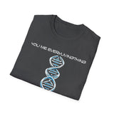 ΩThe End All Of Common Ground - DNA Connected T-Shirt — "Nothing Is Foreign"