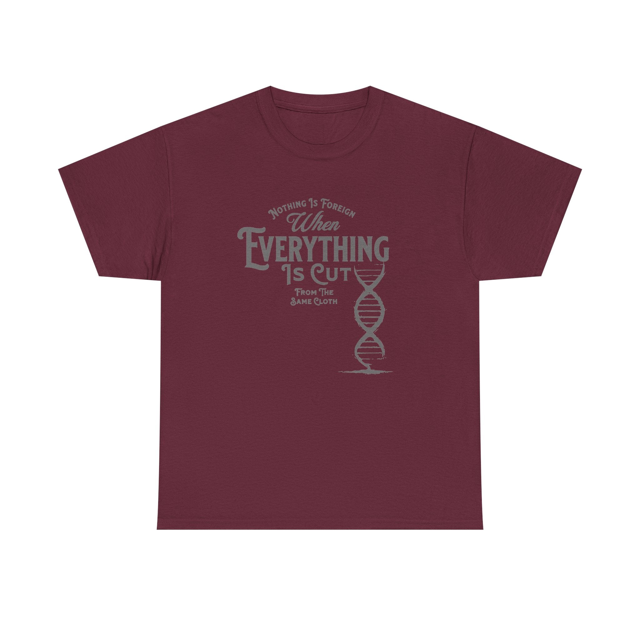 ΩThe End All Of Common Ground - DNA Connected T-Shirt — "Nothing Is Foreign" Illustrated In Gray