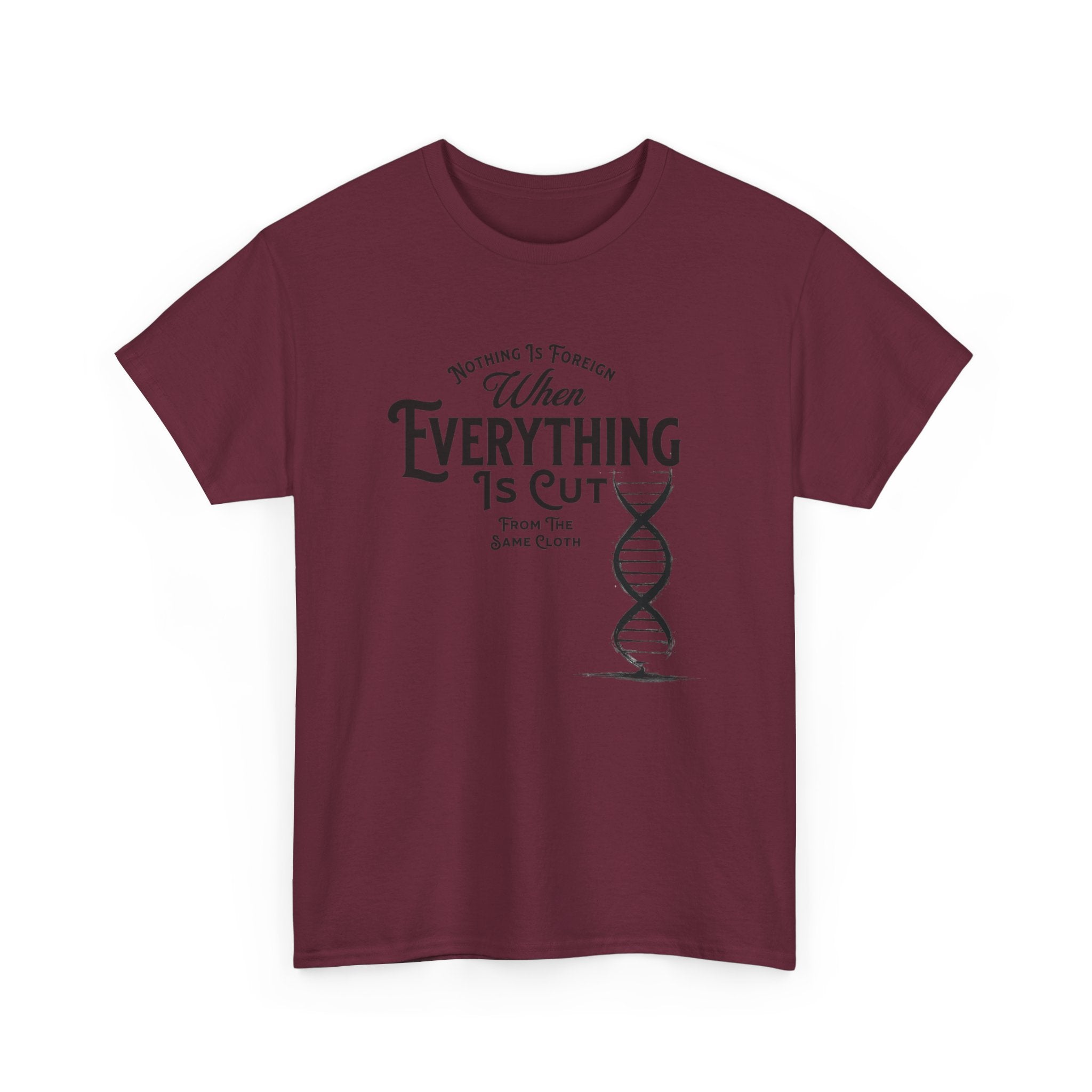 ΩThe End All Of Common Ground - DNA Connected T-Shirt — "Nothing Is Foreign" Illustrated In Black