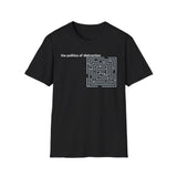 Politics of Distraction T-Shirt — Modern Maze Graphic Tee