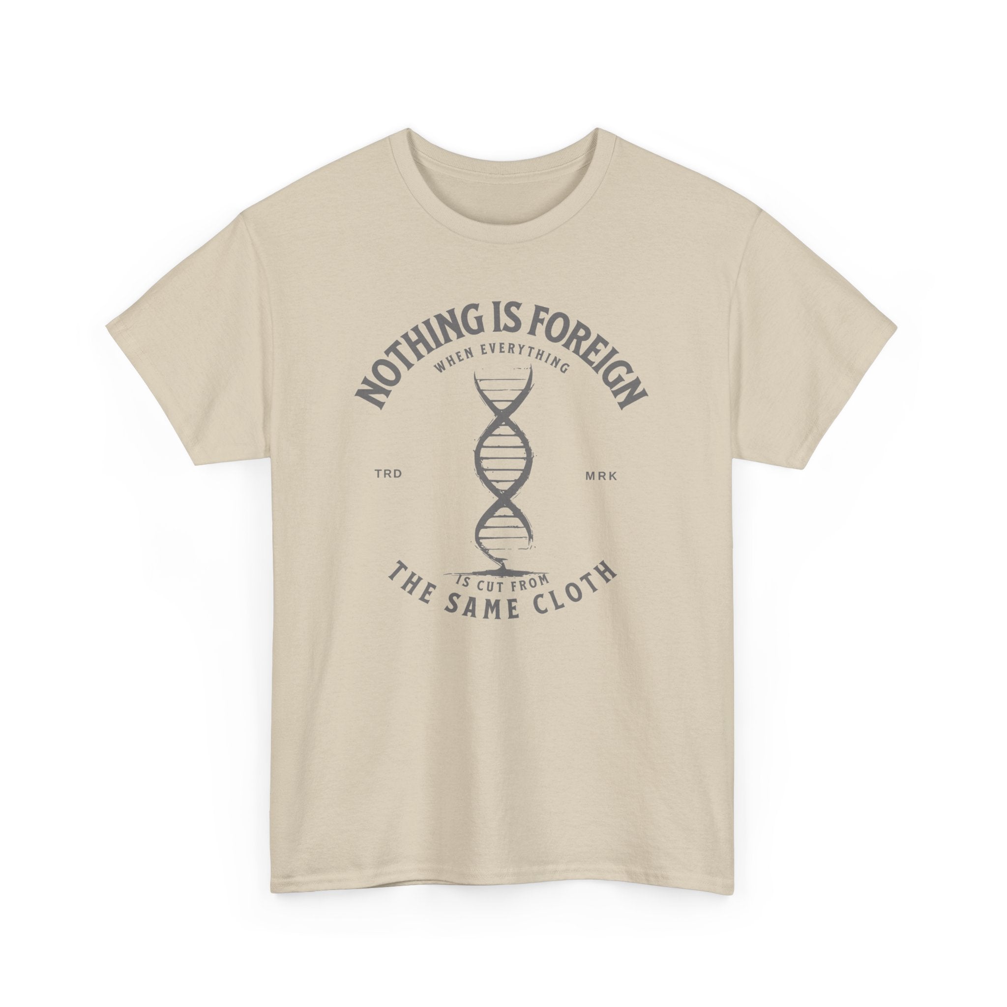 ΩThe End All Of Common Ground - DNA Connected T-Shirt — "Nothing Is Foreign" Illustrated In Gray