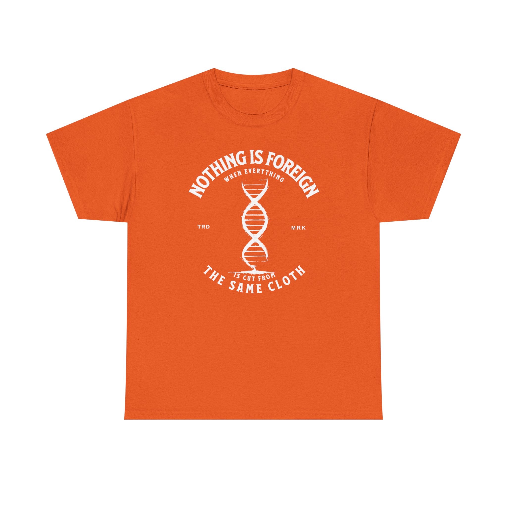 ΩThe End All Of Common Ground - DNA Connected T-Shirt — "Nothing Is Foreign" Illustrated In White
