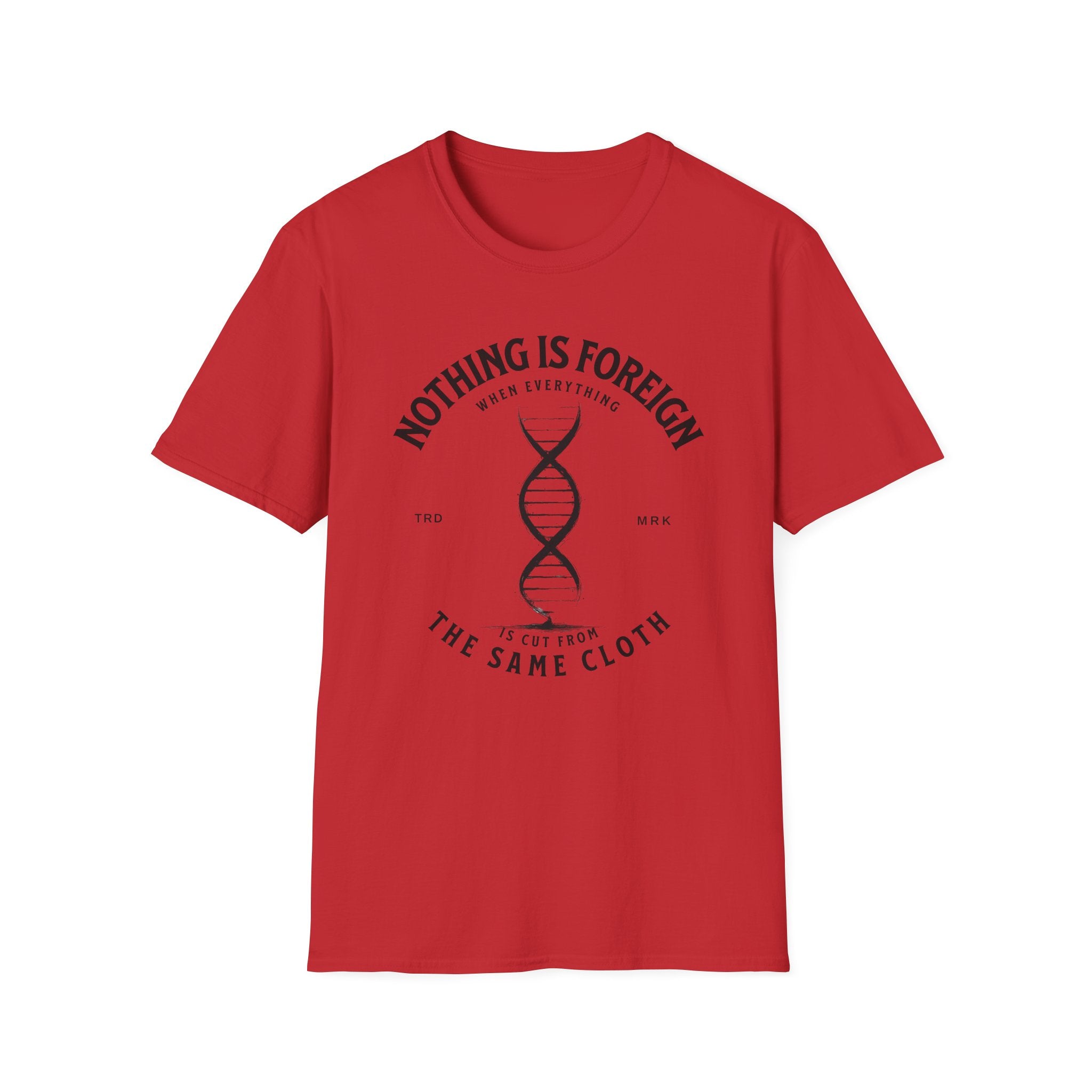 ΩThe End All Of Common Ground - DNA Connected T-Shirt — "Nothing Is Foreign" Illustrated In Black