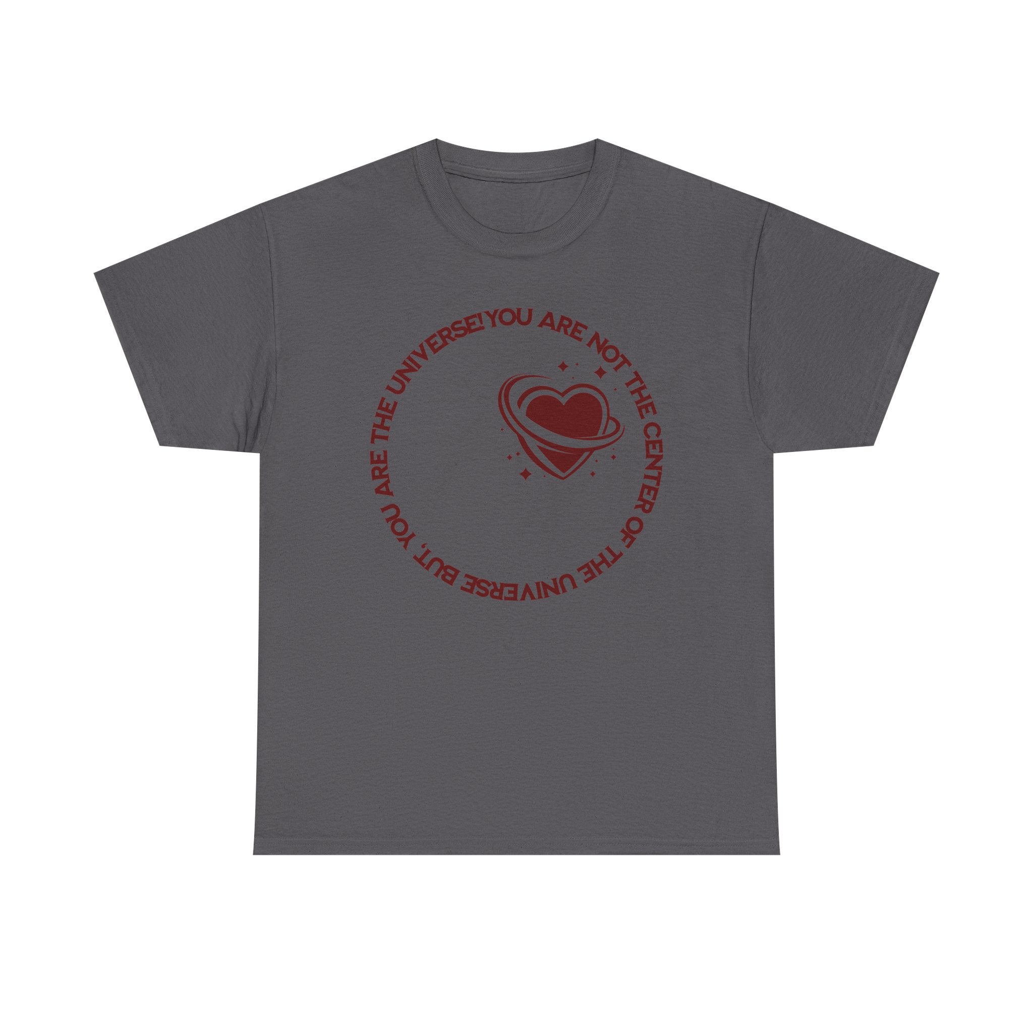 "You Are Not the Center of the Universe, But You Are The Universe" Retro Heart Graphic Tee