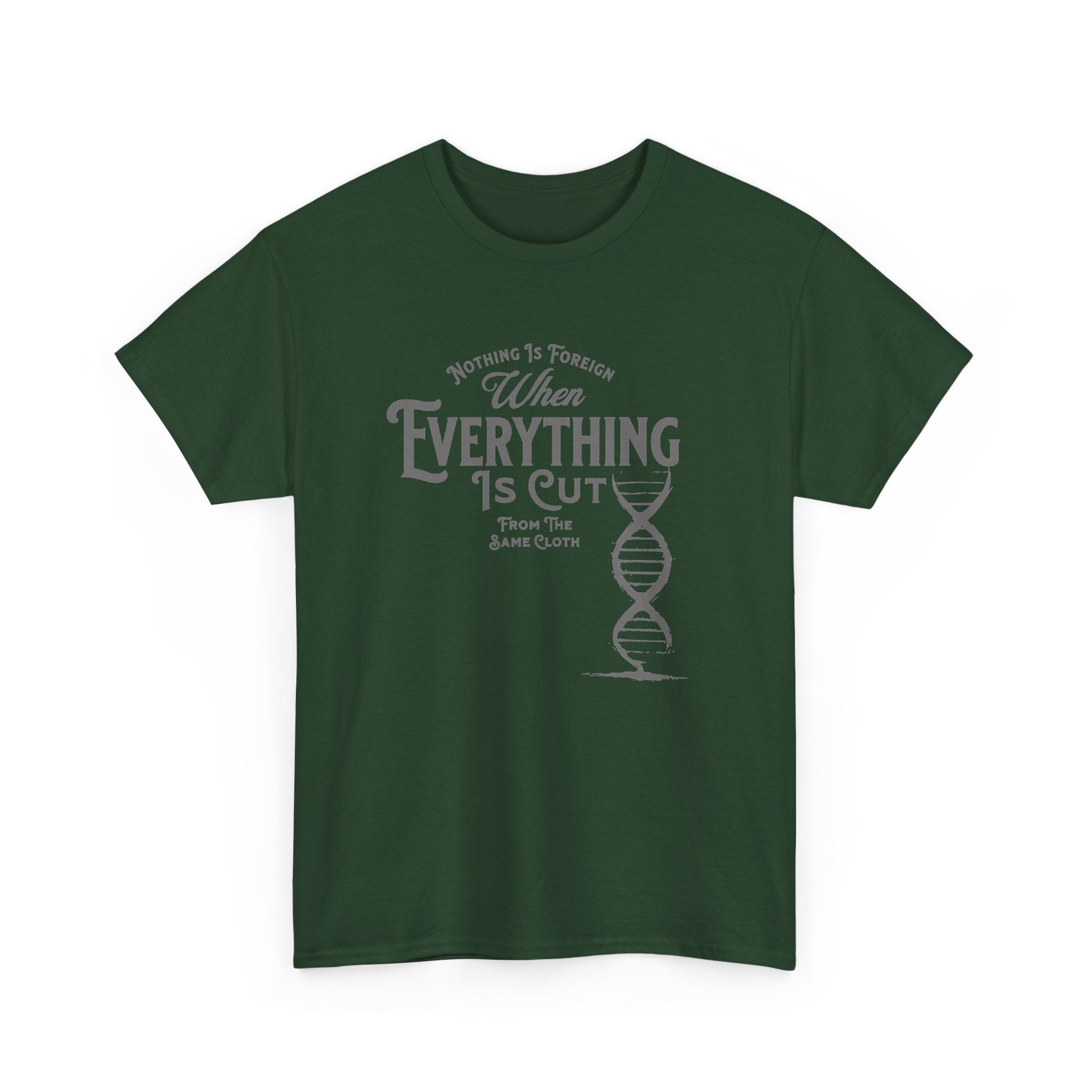 ΩThe End All Of Common Ground - DNA Connected T-Shirt — "Nothing Is Foreign" Illustrated In Gray