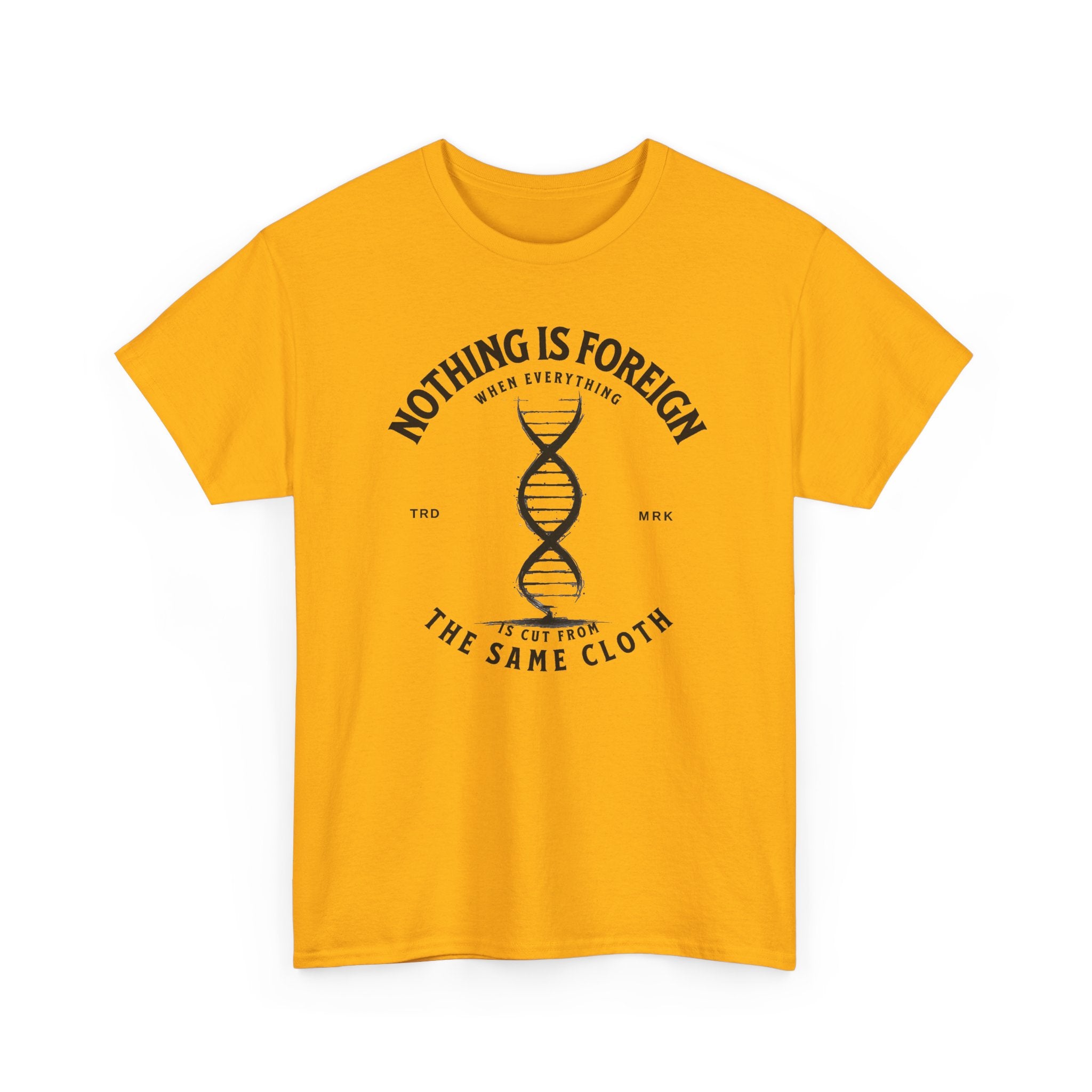 ΩThe End All Of Common Ground - DNA Connected T-Shirt — "Nothing Is Foreign" Illustrated In Black