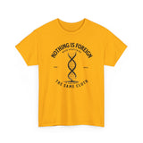 ΩThe End All Of Common Ground - DNA Connected T-Shirt — "Nothing Is Foreign" Illustrated In Black
