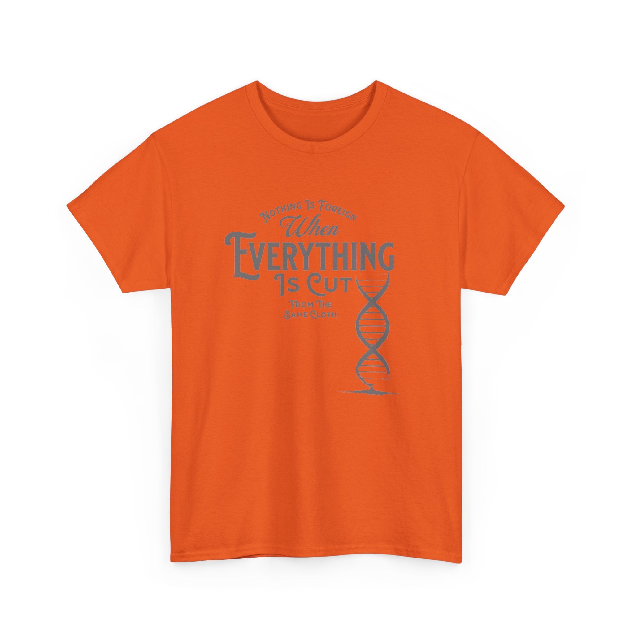 ΩThe End All Of Common Ground - DNA Connected T-Shirt — "Nothing Is Foreign" Illustrated In Gray