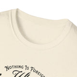 ΩThe End All Of Common Ground - DNA Connected T-Shirt — "Nothing Is Foreign" Illustrated In Black