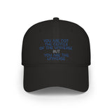 “You Are Not the Center of the Universe” Embroidered Low Profile Baseball Cap