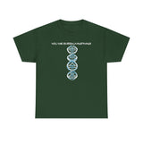 ΩThe End All Of Common Ground - DNA Connected T-Shirt — "Nothing Is Foreign"