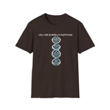 ΩThe End All Of Common Ground - DNA Connected T-Shirt — "Nothing Is Foreign"