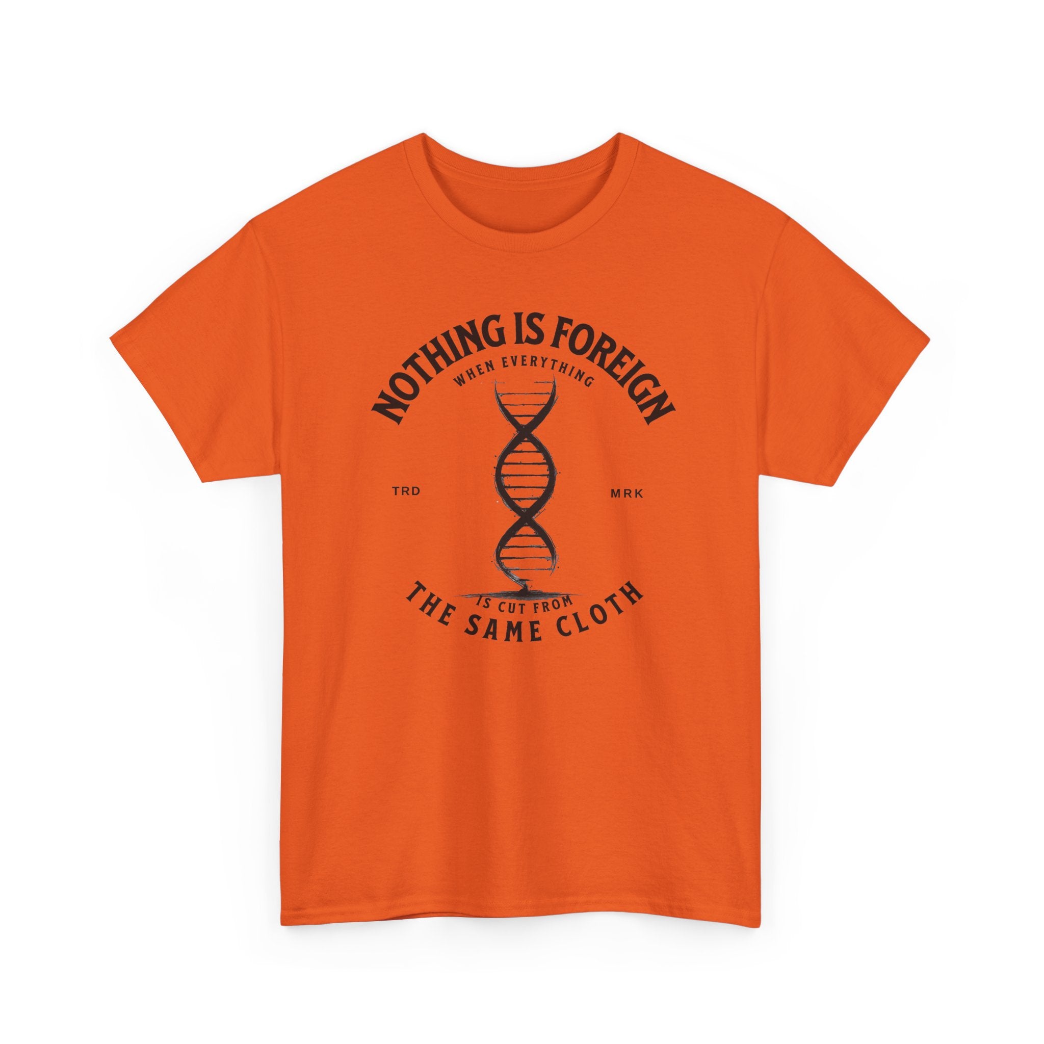 ΩThe End All Of Common Ground - DNA Connected T-Shirt — "Nothing Is Foreign" Illustrated In Black
