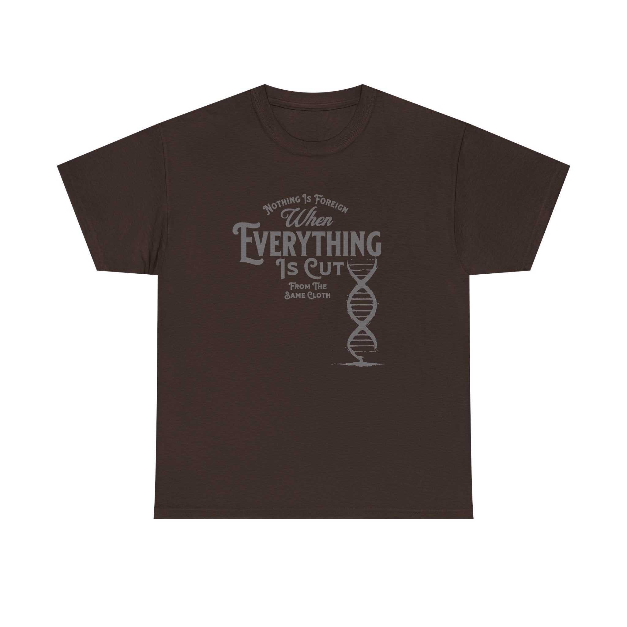 ΩThe End All Of Common Ground - DNA Connected T-Shirt — "Nothing Is Foreign" Illustrated In Gray
