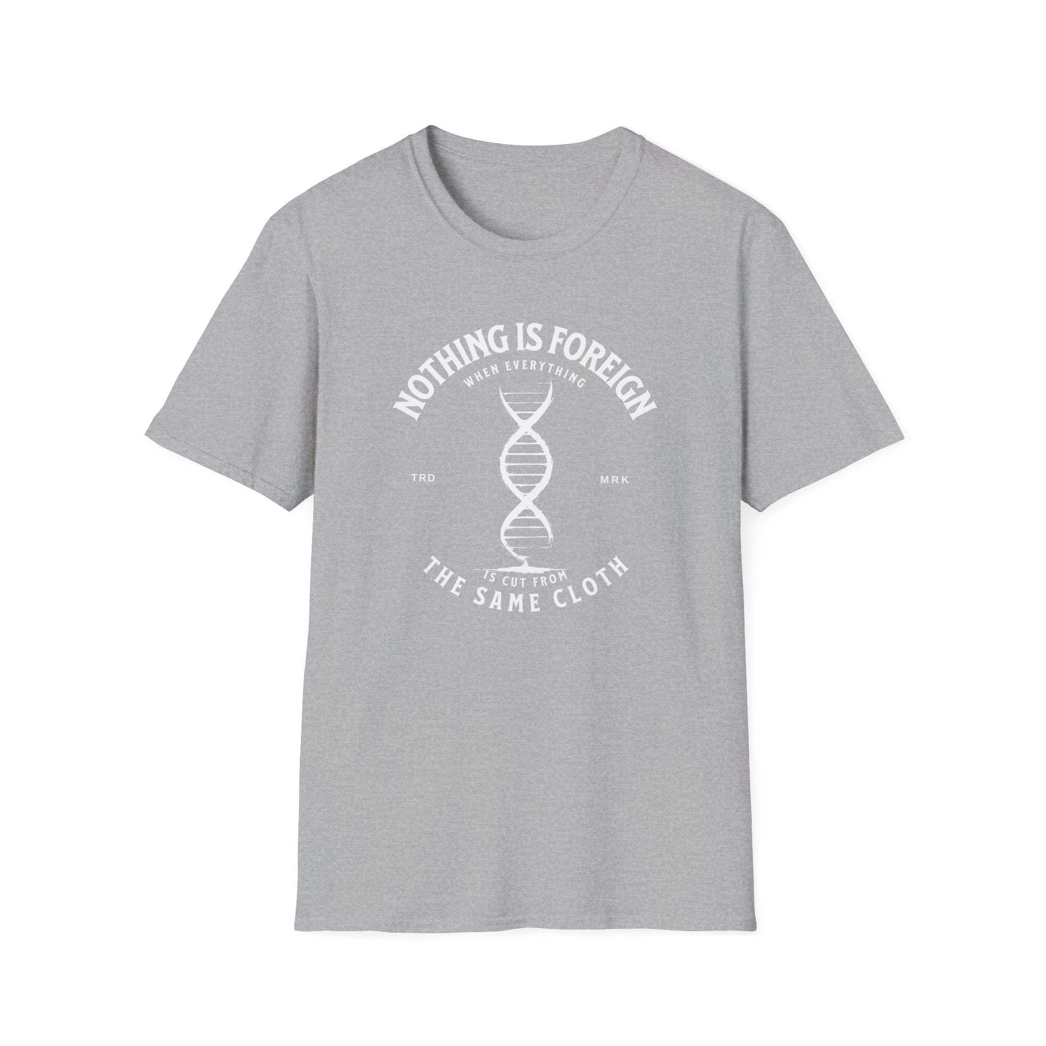 ΩThe End All Of Common Ground - DNA Connected T-Shirt — "Nothing Is Foreign" Illustrated In White