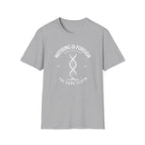 ΩThe End All Of Common Ground - DNA Connected T-Shirt — "Nothing Is Foreign" Illustrated In White