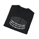 Star Stuff T-Shirt — "How then shall we settle into the fact that we are star stuff" Cosmic Astronomy Tee