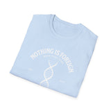 ΩThe End All Of Common Ground - DNA Connected T-Shirt — "Nothing Is Foreign" Illustrated In White