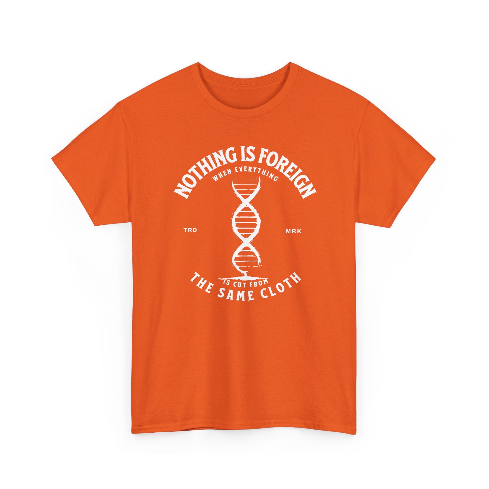 ΩThe End All Of Common Ground - DNA Connected T-Shirt — "Nothing Is Foreign" Illustrated In White
