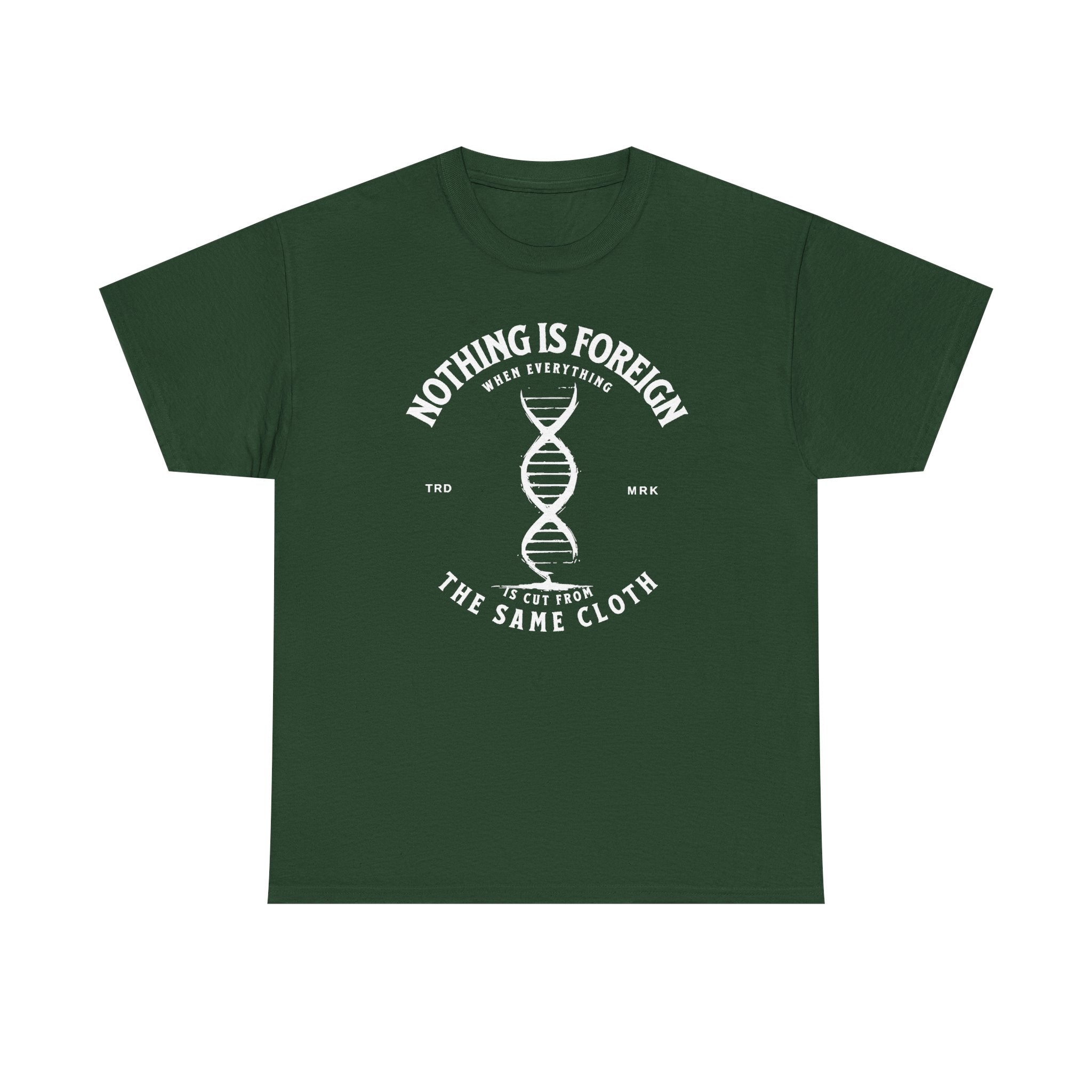 ΩThe End All Of Common Ground - DNA Connected T-Shirt — "Nothing Is Foreign" Illustrated In White