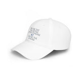 “You Are Not the Center of the Universe” Embroidered Low Profile Baseball Cap