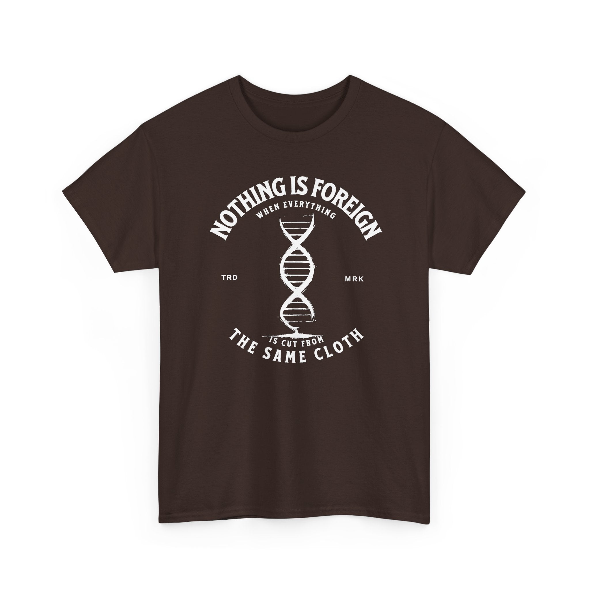ΩThe End All Of Common Ground - DNA Connected T-Shirt — "Nothing Is Foreign" Illustrated In White