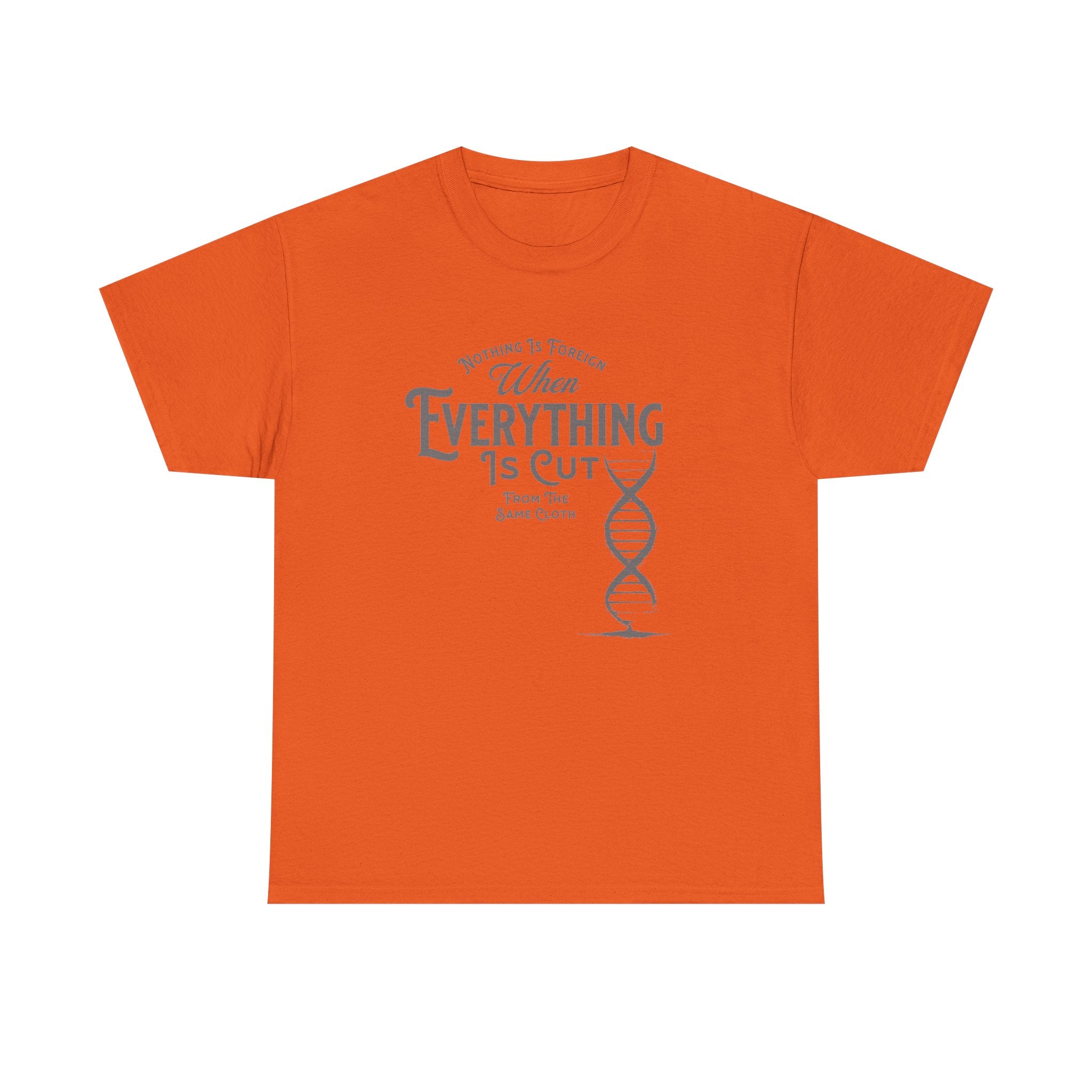 ΩThe End All Of Common Ground - DNA Connected T-Shirt — "Nothing Is Foreign" Illustrated In Gray