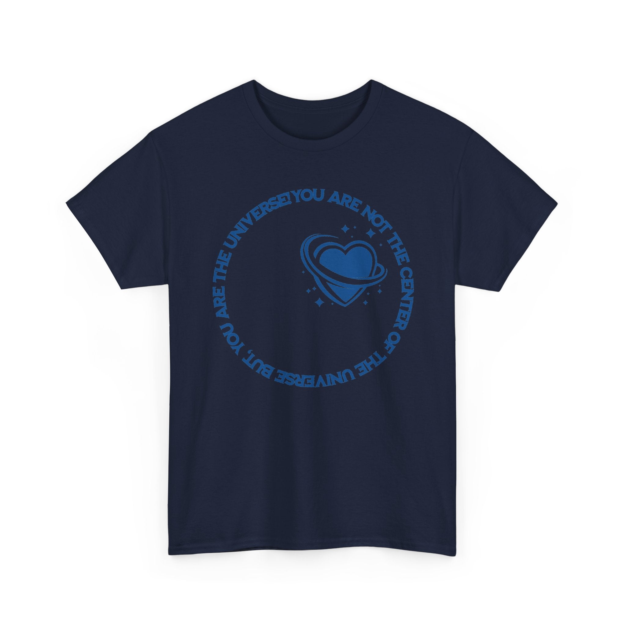"You Are Not the Center of the Universe, But You Are The Universe" Retro Heart Graphic Tee