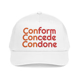 For Those Who Always Knew What It Was "Conform Concede Connive" Baseball Cap — Embroidered Cap