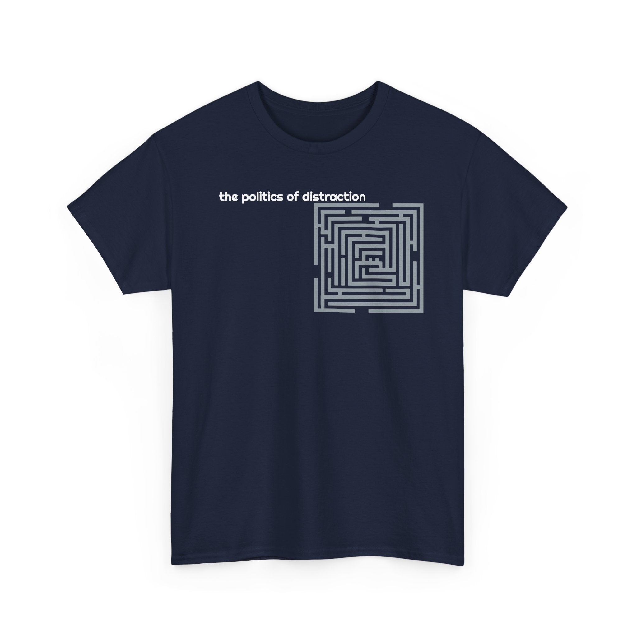 Politics of Distraction T-Shirt — Modern Maze Graphic Tee