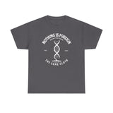 ΩThe End All Of Common Ground - DNA Connected T-Shirt — "Nothing Is Foreign" Illustrated In White