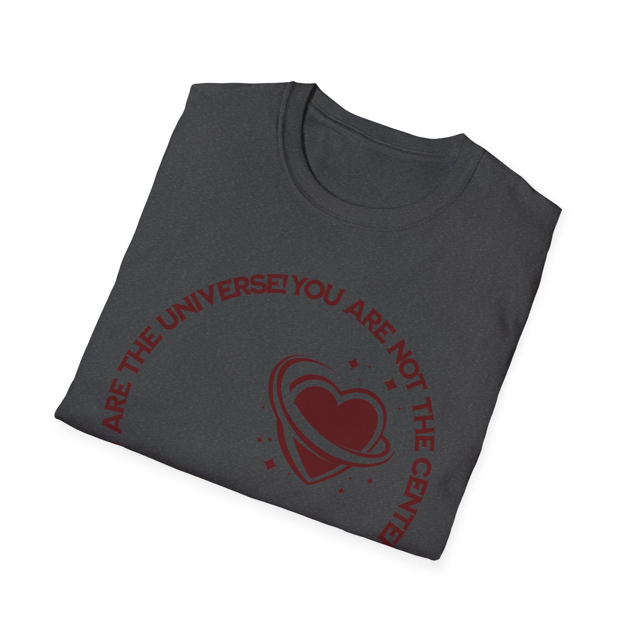 "You Are Not the Center of the Universe, But You Are The Universe" Retro Heart Graphic Tee