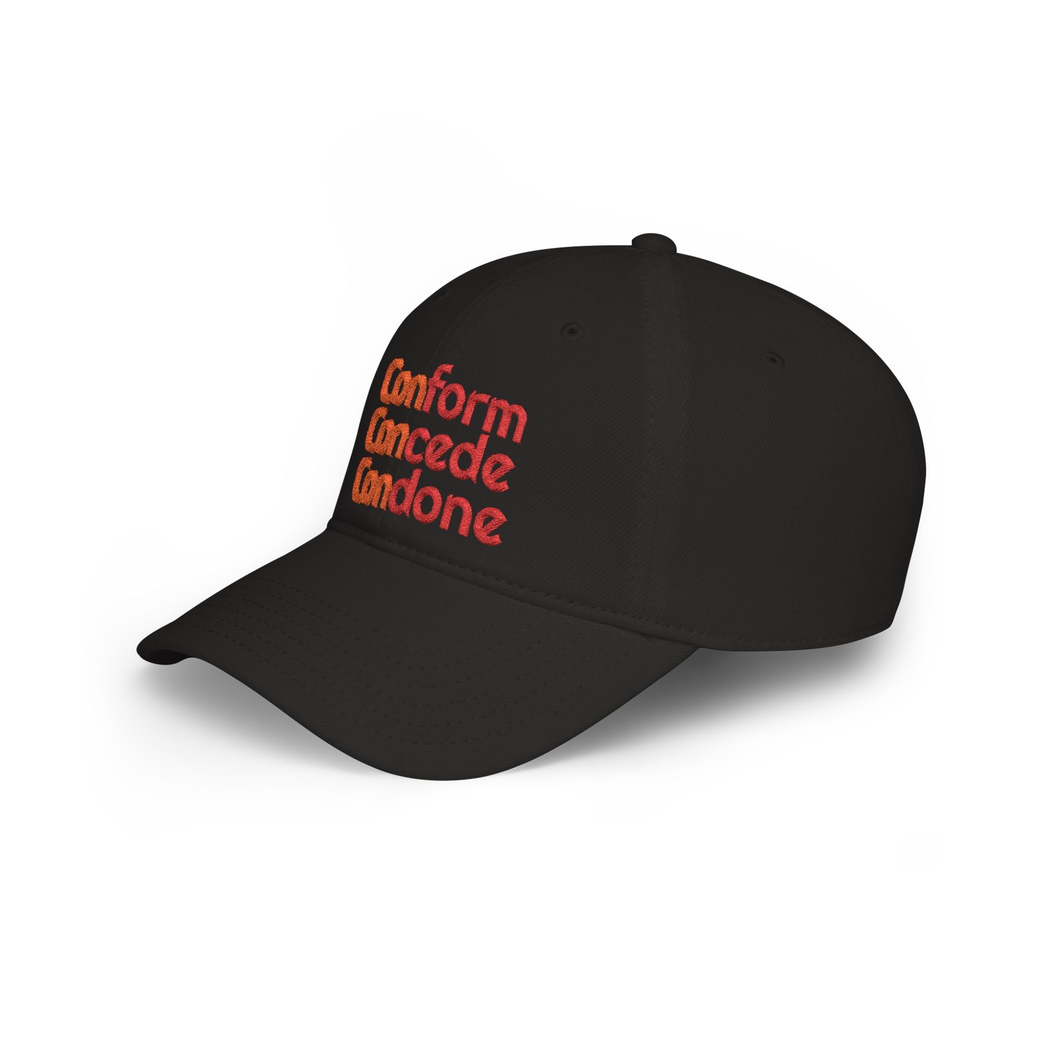 Conform Concede Condone" Embroidered Statement Low Profile Baseball Cap
