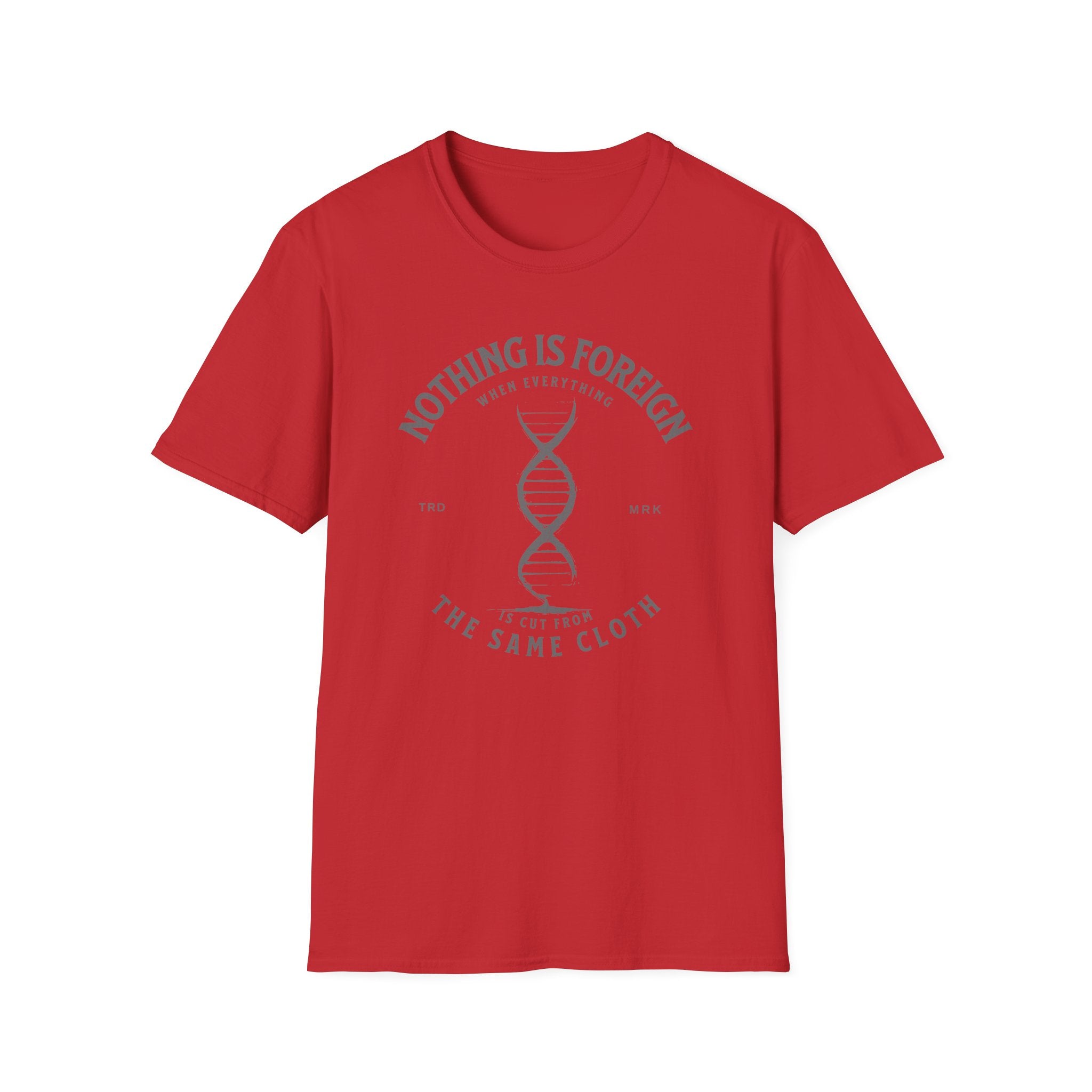 ΩThe End All Of Common Ground - DNA Connected T-Shirt — "Nothing Is Foreign" Illustrated In Gray