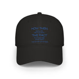 "How Then Shall We Settle Into the Fact that we are made of star stuff." Cap — Low Profile Baseball Cap