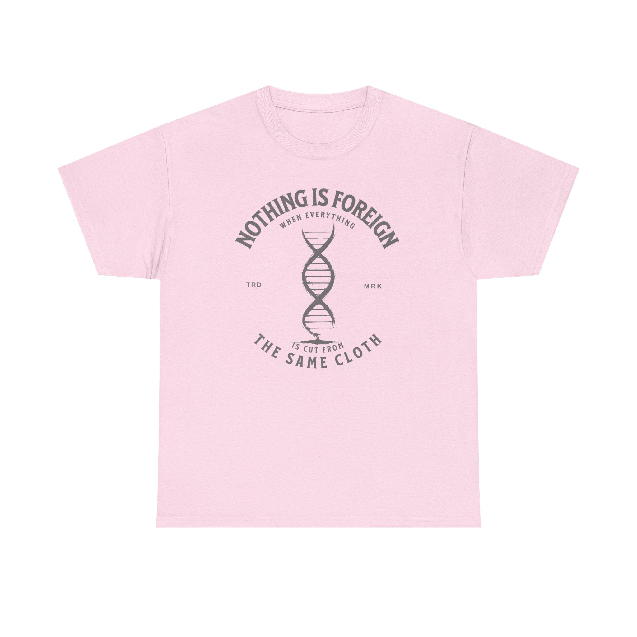 ΩThe End All Of Common Ground - DNA Connected T-Shirt — "Nothing Is Foreign" Illustrated In Gray