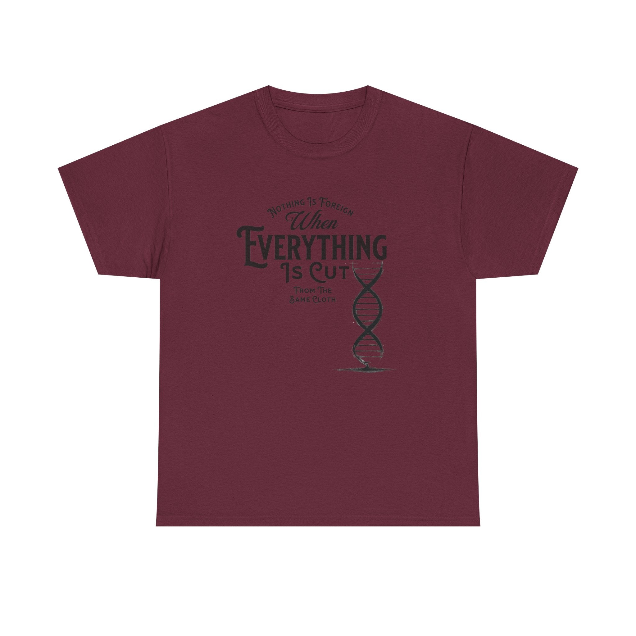 ΩThe End All Of Common Ground - DNA Connected T-Shirt — "Nothing Is Foreign" Illustrated In Black
