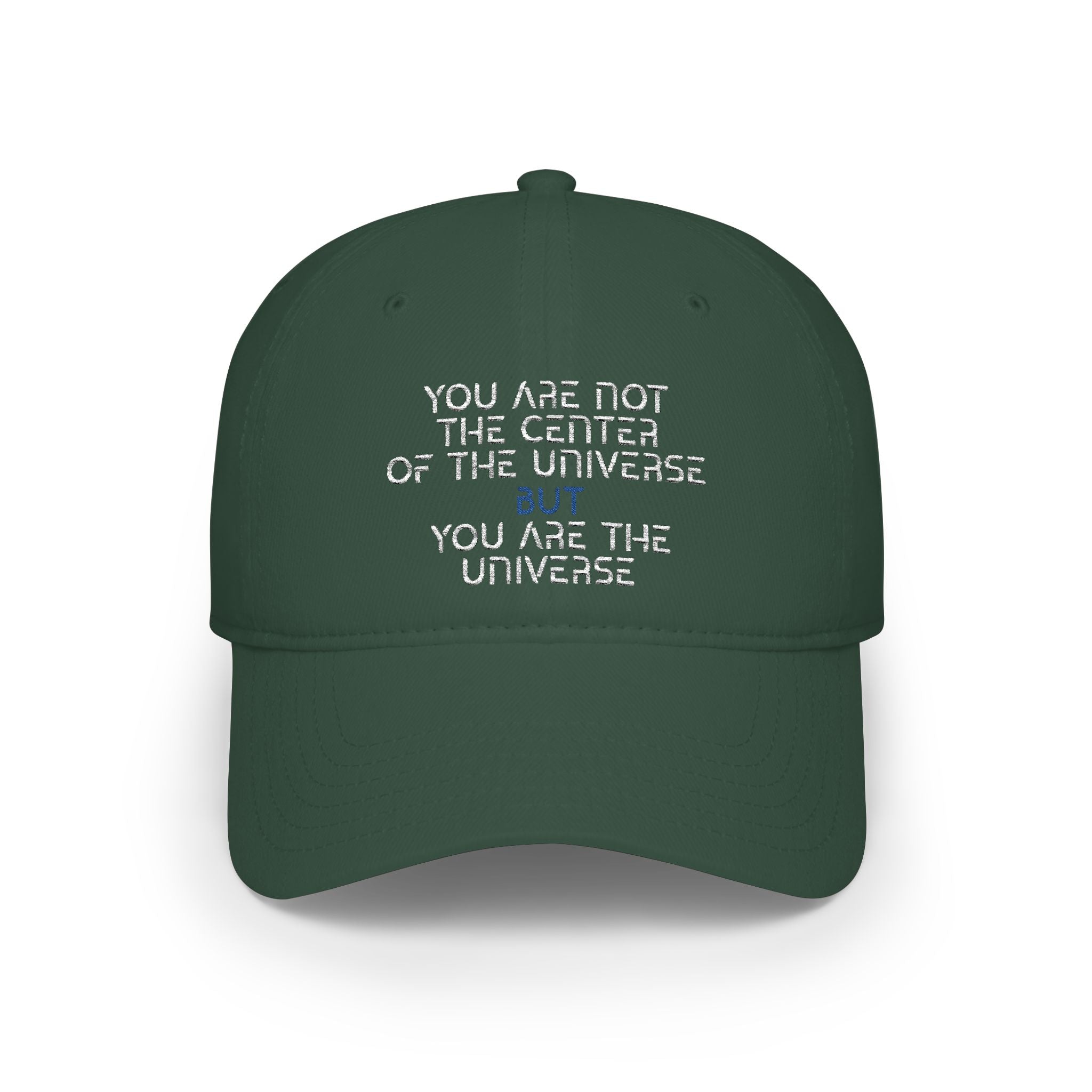 “You Are Not the Center of the Universe” Embroidered Low Profile Baseball Cap