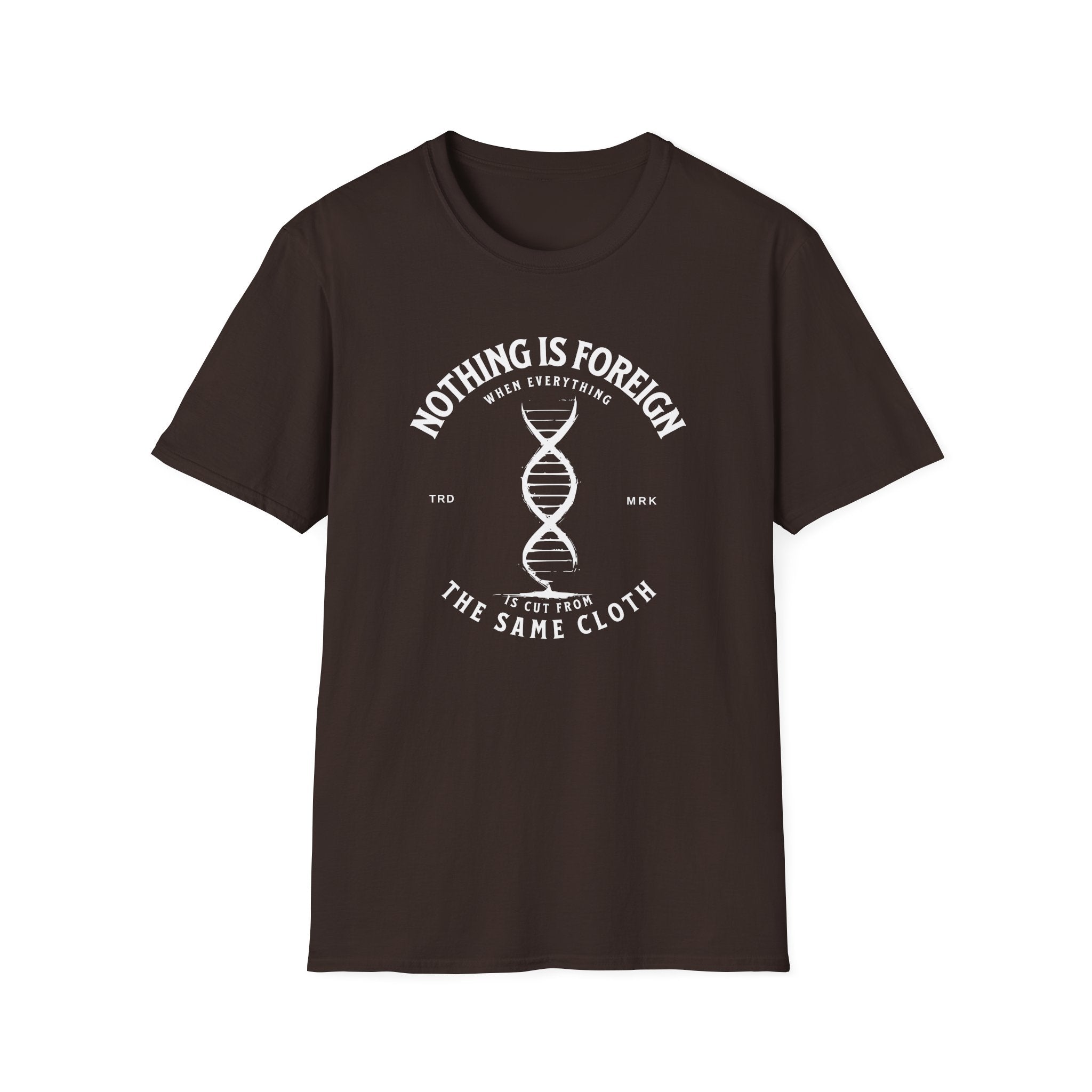 ΩThe End All Of Common Ground - DNA Connected T-Shirt — "Nothing Is Foreign" Illustrated In White