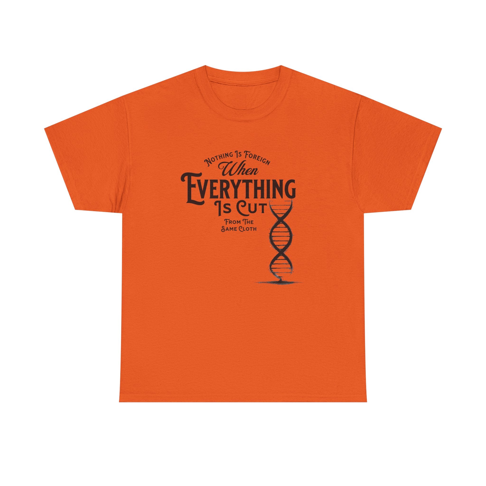 ΩThe End All Of Common Ground - DNA Connected T-Shirt — "Nothing Is Foreign" Illustrated In Black