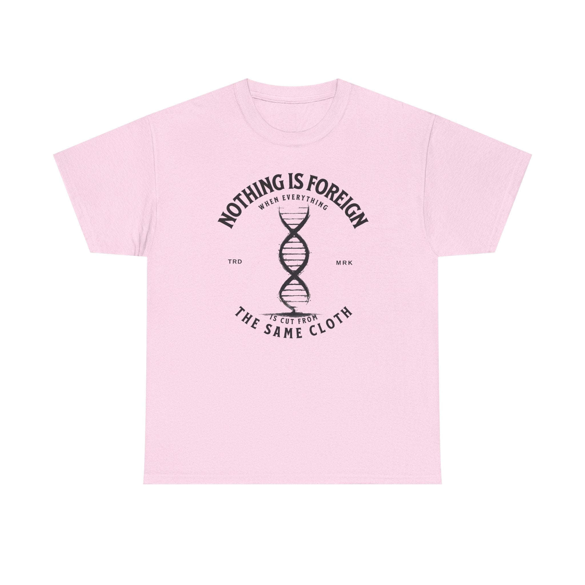 ΩThe End All Of Common Ground - DNA Connected T-Shirt — "Nothing Is Foreign" Illustrated In Black