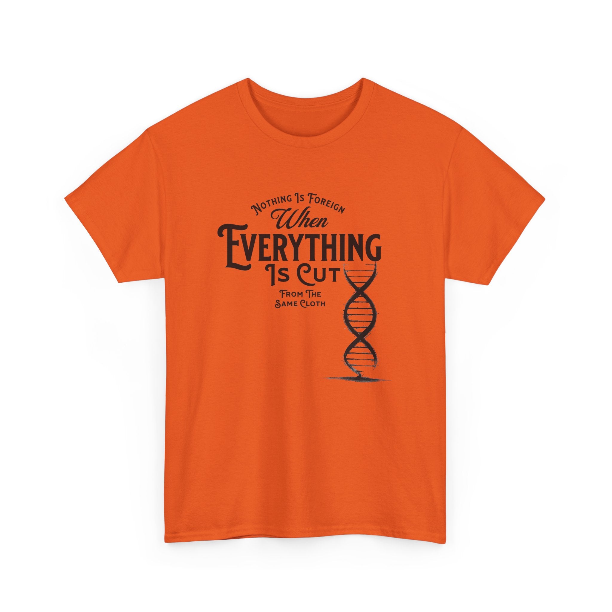 ΩThe End All Of Common Ground - DNA Connected T-Shirt — "Nothing Is Foreign" Illustrated In Black