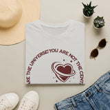 "You Are Not the Center of the Universe, But You Are The Universe" Retro Heart Graphic Tee